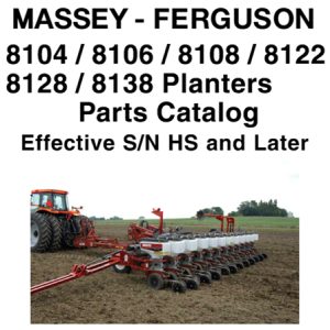 Massey Ferguson 8104 / 8106 / 8108 / 8122 / 8128 / 8138 Planters Parts Catalog