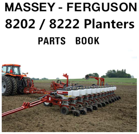 Massey Ferguson 8202 / 8222 Planters Parts Manual