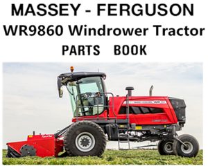 Massey Ferguson WR9860 Windrower Tractor Parts Manual