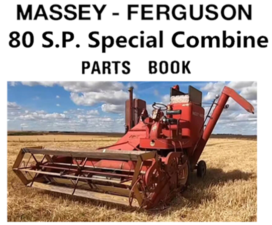 Massey Ferguson 80 S.P. Special Combine Parts Manual