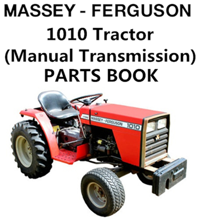 Massey Ferguson 1010 Tractor (Manual Transmission) Parts Manual