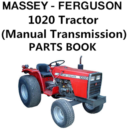 Massey Ferguson 1020 Tractor (Manual Transmission) Parts Manual