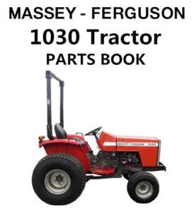 Massey Ferguson 1030 Tractor Parts Manual (Prior to 2WD: 02067)