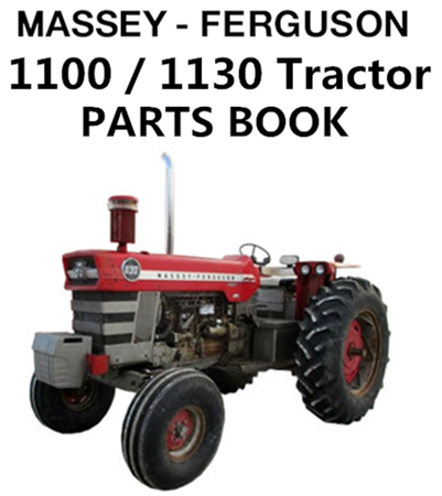 Massey Ferguson 1100 / 1130 Tractor Parts Manual