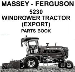 Massey Ferguson 5230 Windrower Tractor Parts Manual (Export Version)