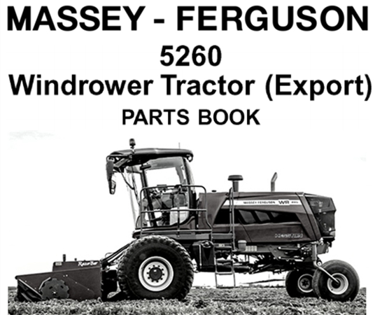 Massey Ferguson 5260 Windrower Tractor Parts Manual (Export Version)