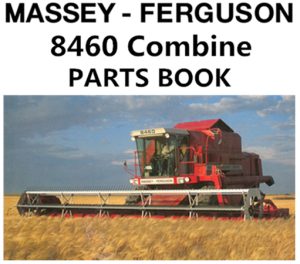 Massey Ferguson 8460 Combine Parts Manual