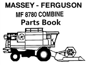 Massey Ferguson 8780 Combine Parts Manual (EFF S/N V51101)