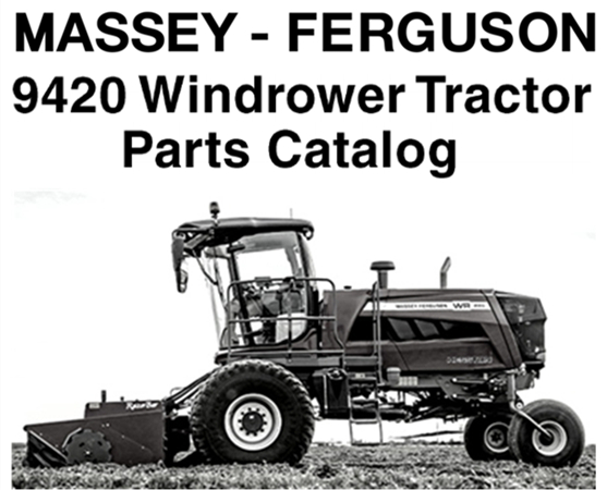 Massey Ferguson 9420 Windrower Tractor Parts Catalog