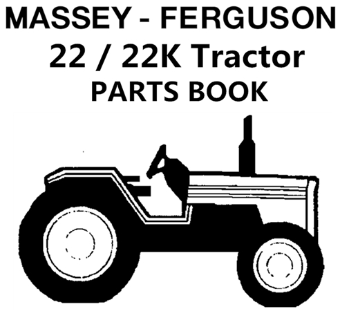 Massey Ferguson 22 / 22K Tractor Parts Manual