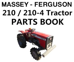 Massey Ferguson 210 / 210-4 Tractor Parts Manual