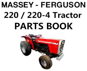 Massey Ferguson 220 / 220-4 Tractor Parts Manual