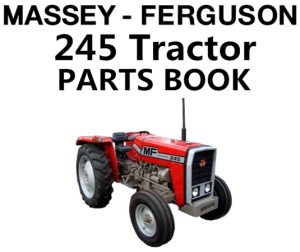 Massey Ferguson 245 Tractor Parts Manual (S/N: 9A349239 and up)