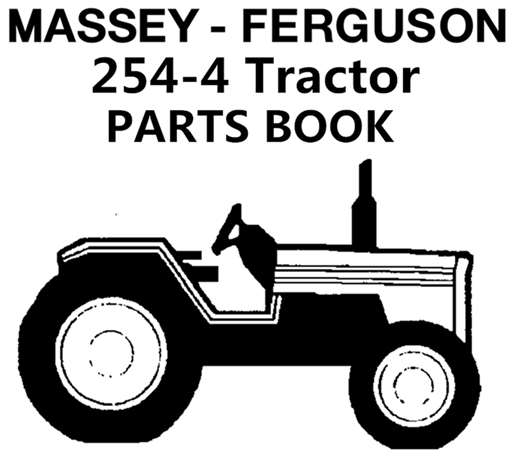 Massey Ferguson 254-4 Tractor Parts Manual (EFF. S/N 22210641 and up)