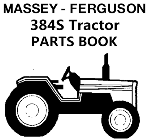 Massey Ferguson 384S Tractor Parts Manual (prior to S/N D03066)