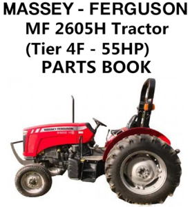 Massey Ferguson MF 2605H Tractor (Tier 4F - 55HP) Parts Manual