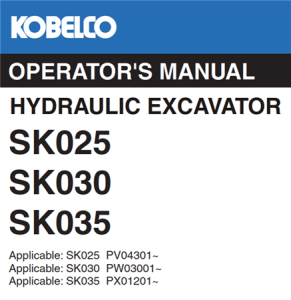 Kobelco SK025, SK030, SK035 Hydraulic Excavator Operator's Manual