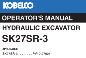 Kobelco SK27SR-3 Hydraulic Excavator Operator's Manual