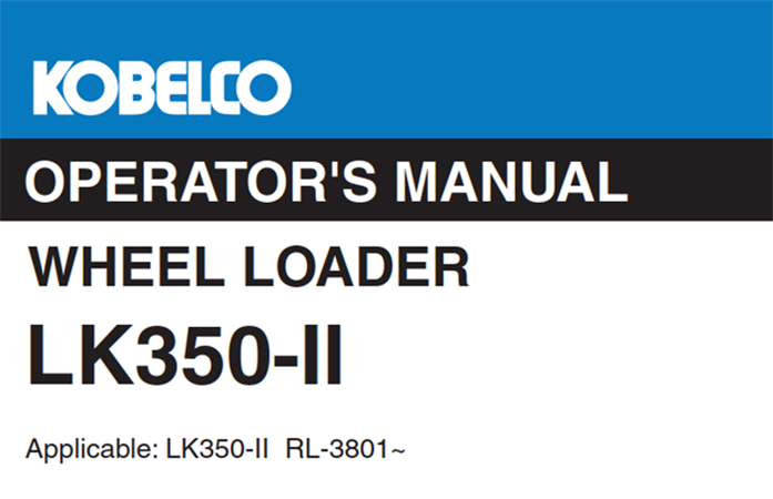 Kobelco LK350-II Wheel Loader Operator's Manual