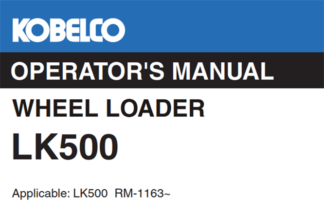 Kobelco LK500 Wheel Loader Operator's Manual