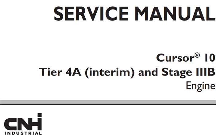 CNH Cursor 10 Tier 4A (interim) and Stage IIIB Engine Service Repair Manual