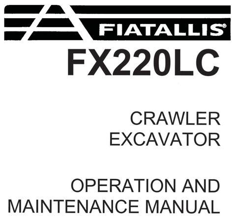 FIATALLIS FX220LC Crawler Excavator Operation & Maintenance Manual