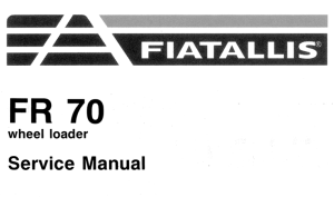 FIATALLIS FR70 Wheel Loader Service Repair Manual