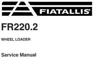 FIATALLIS FR220.2 Wheel Loader Service Repair Manual