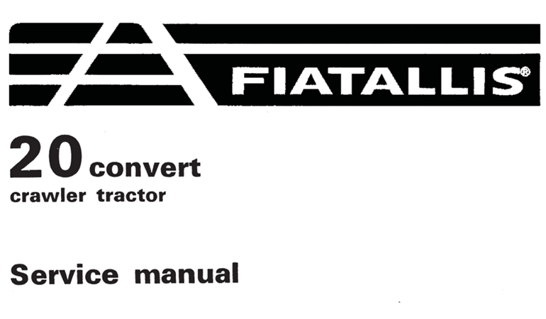 Fiat-Allis 20 Convert Crawler Tractor Service Repair Manual