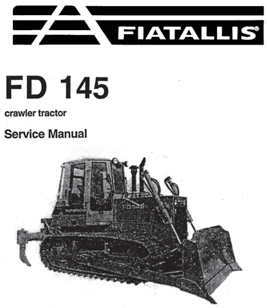 Fiat-Allis FD145 Crawler Tractor Service Repair Manual