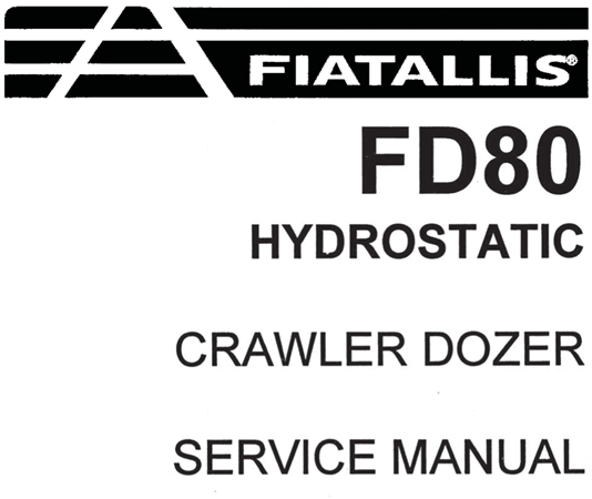 Fiat-Allis FD80 Hydrostatic Crawler Dozer Service Repair Manual