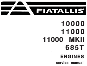 Fiat-Allis 10000, 11000, 11000 MKII, 685T Engines Service Repair Manual