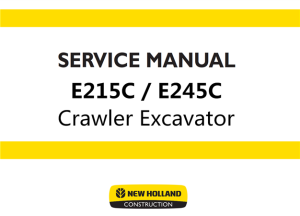 New Holland E215C, E245C Crawler Excavators Service Repair Manual