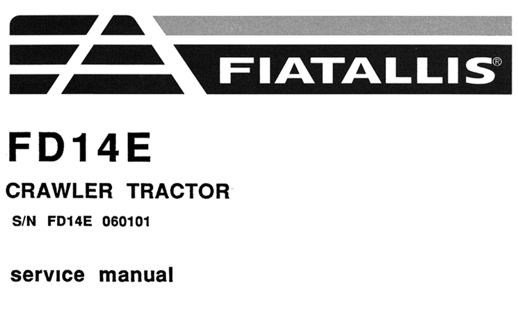 Fiat-Allis FD14E Crawler Tractor Service Repair Manual