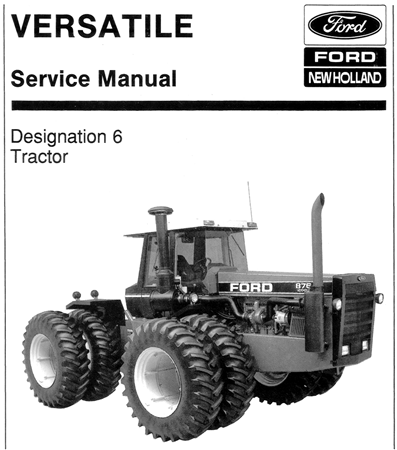 Ford New Holland Versatile Designation 6 Model 756, 836, 856, 876, 936, 956, 976 Tractors