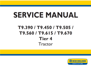 New Holland T9.390 / T9.450 / T9.505 / T9.560 / T9.615 / T9.670 Tier 4 Tractor