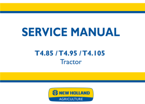 New Holland T4.85 / T4.95 / T4.105 Tractor Service Repair Manual