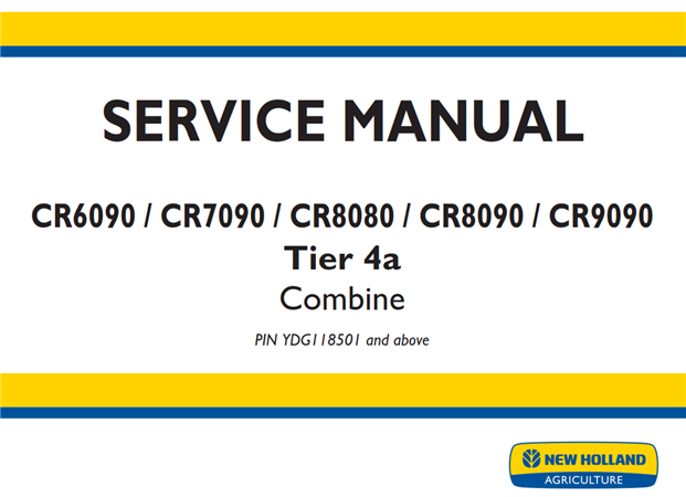 New Holland CR6090 / CR7090 / CR8080 / CR8090 / CR9090 Tier 4a Combine Service Repair Manual