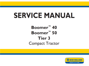 New Holland Boomer 40, Boomer 50 Tier 3 Compact Tractor Service Repair Manual