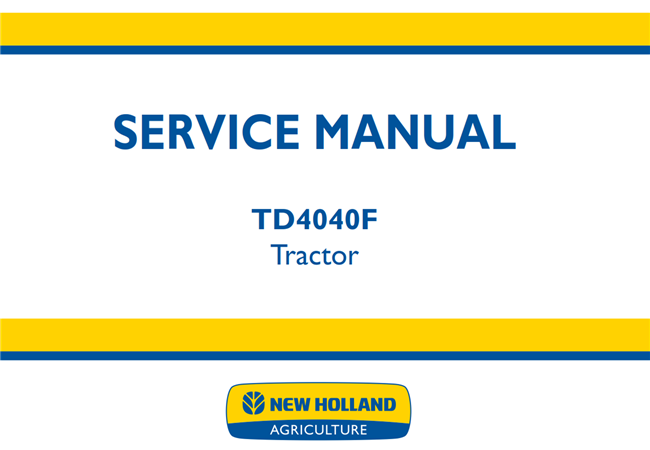 New Holland TD4040F Tractor Service Repair Manual | A Factory Manual Store