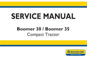 New Holland Boomer 30, Boomer 35 Compact Tractor Service Repair Manual