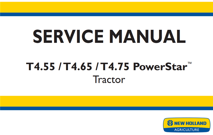 New Holland T4.55 / T4.65 / T4.75 PowerStar Tractor Service Repair Manual