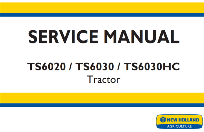 New Holland TS6020 / TS6030 / TS6030HC Tractor Service Repair Manual