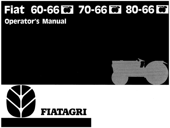 FiatAgri Fiat 60-66, 70-66, 80-66 Tractors Operator's Manual