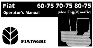 FiatAgri Fiat 60-75, 70-75, 80-75 Tractors Operator's Manual