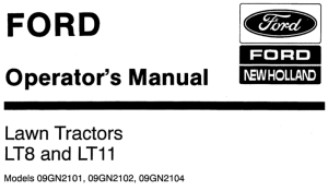 Ford LT8, LT11 Lawn Tractors Operator's Manual (Models 09GN2101, 09GN2102, 09GN2104)