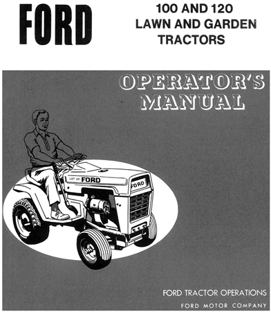 Ford 100, 120 Lawn and Garden Tractors Operator's Manual