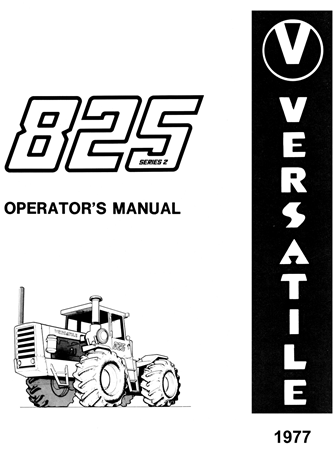 Versatile 825 Series 2 Four-Wheel Drive Tractor Operator's Manual (Model Year: 1977)