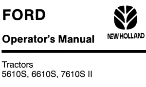 Ford 5610S, 6610S, 7610S Series 2 Tractors Operator's Manual