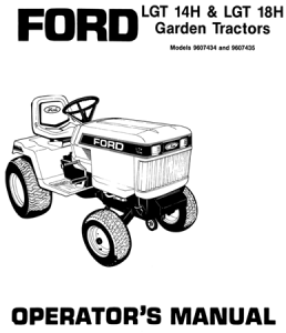 Ford LGT 14H, LGT 18H Garden Tractors Operator's Manual (Models 9607434 and 9607435)